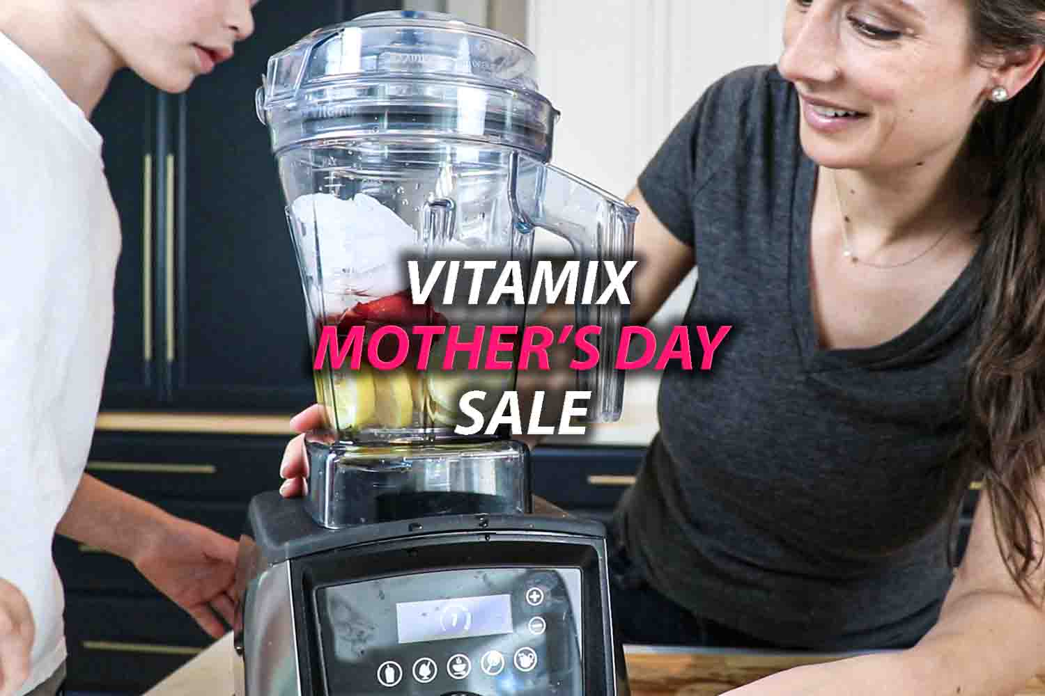 mom and son with vitamix a3500 and aer disc container announcing vitamix mothers day sale